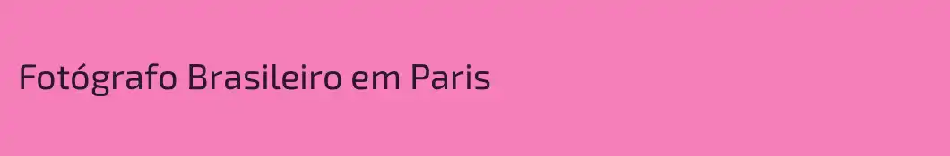 Fotógrafo Brasileiro em Paris